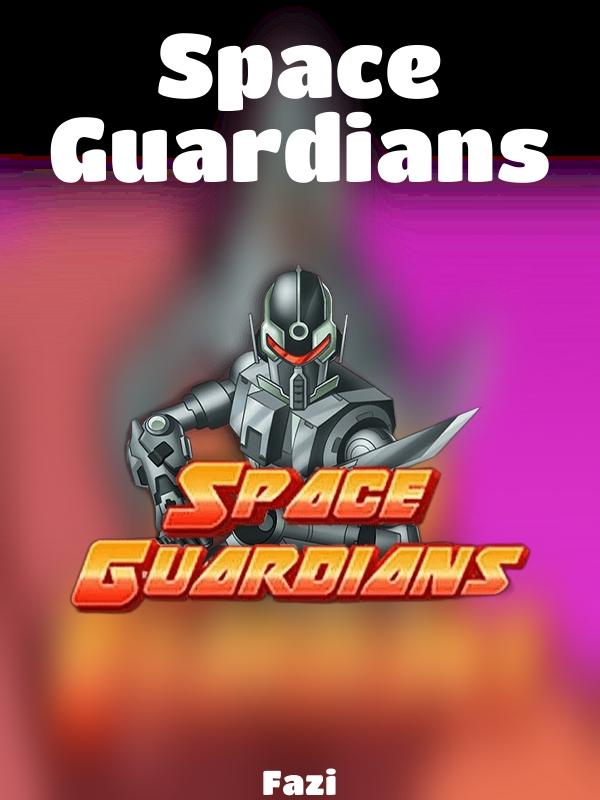 Space Guardians slot Fazi