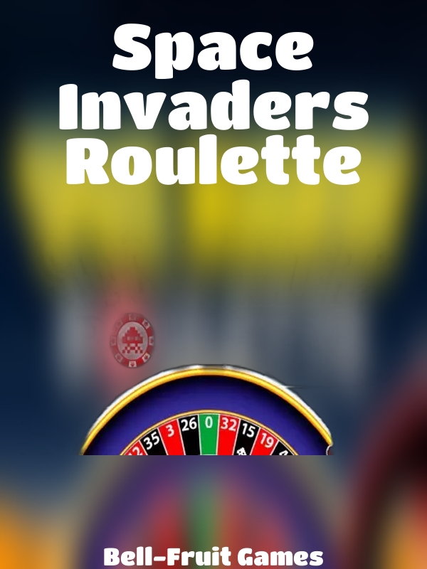 Space Invaders Roulette slot Bell-Fruit Games