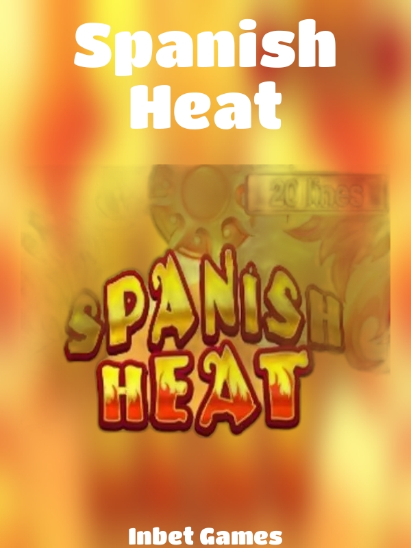 Spanish Heat slot Inbet Games