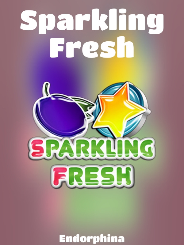 Sparkling Fresh slot Endorphina