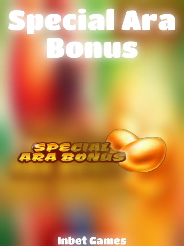 Special Ara Bonus slot Inbet Games