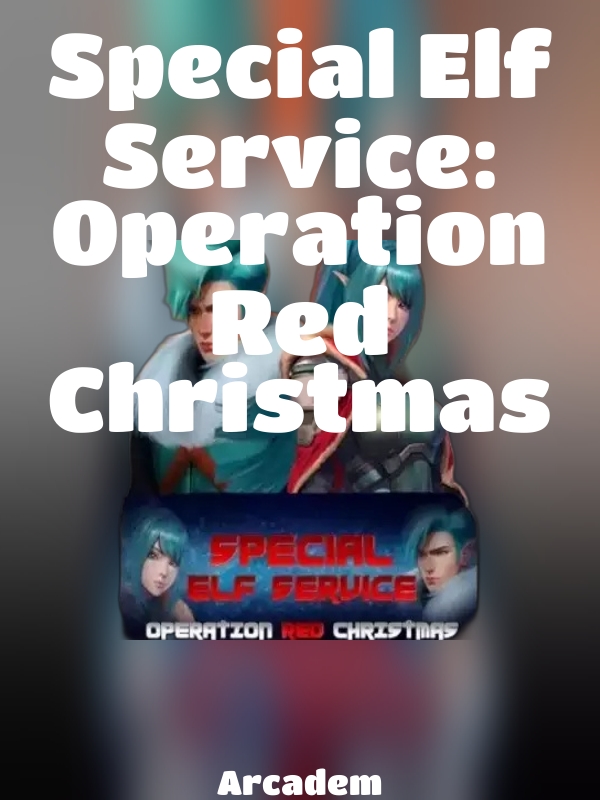 Special Elf Service: Operation Red Christmas slot Arcadem