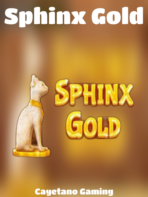 Sphinx Gold slot Cayetano Gaming