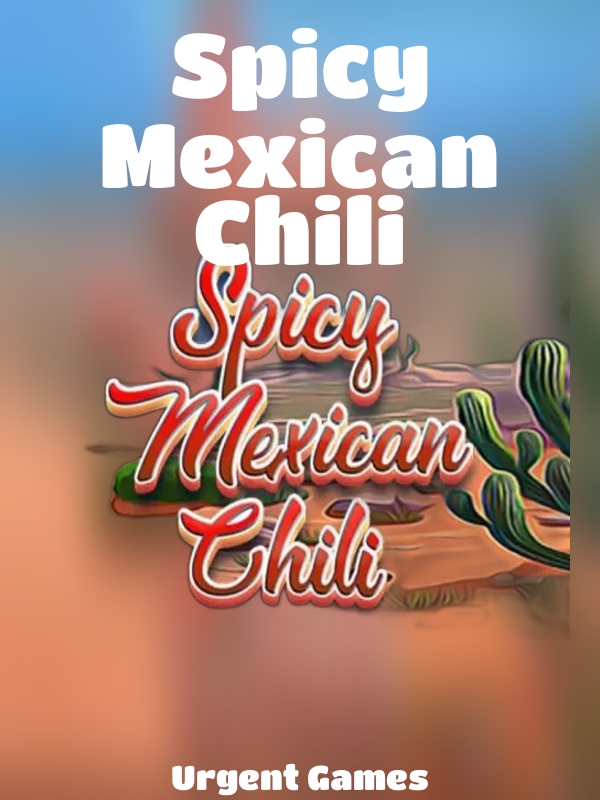 Spicy Mexican Chili slot Urgent Games