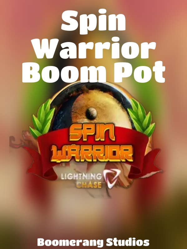 Spin Warrior Boom Pot slot Boomerang Studios