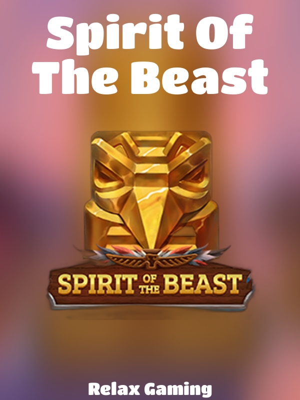 Spirit Of The Beast slot Relax Gaming