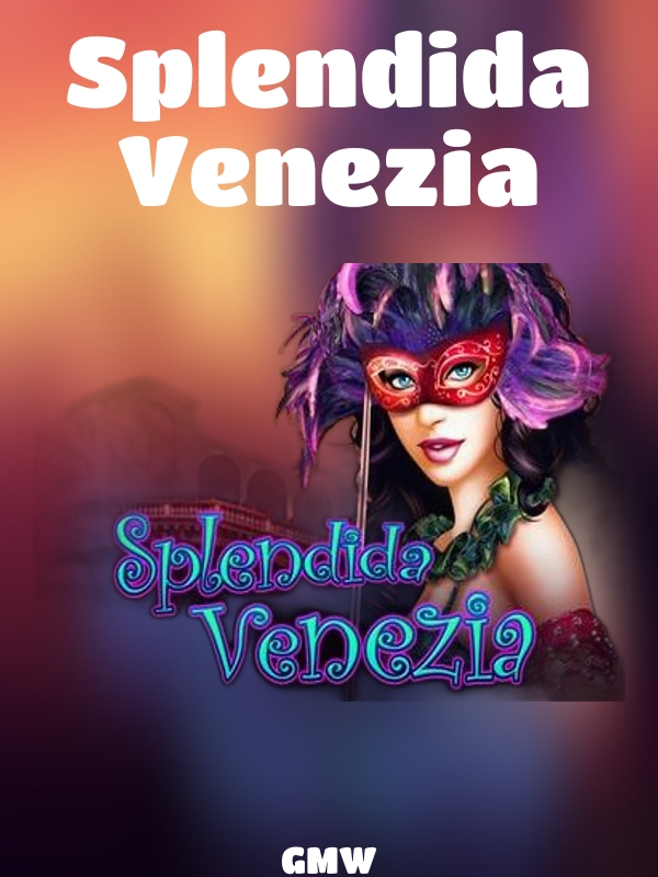 Splendida Venezia slot GMW