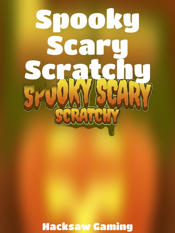 Spooky Scary Scratchy slot Hacksaw Gaming