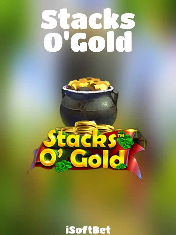 Stacks O'Gold slot iSoftBet