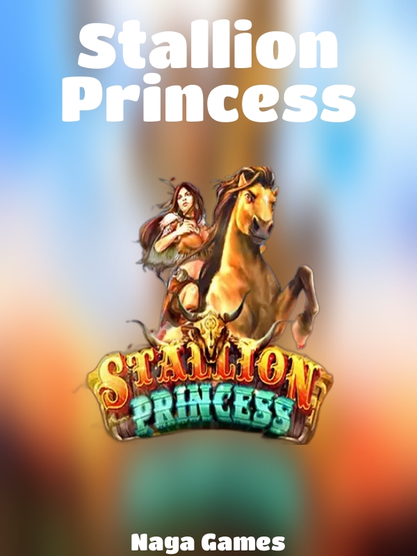 Stallion Princess slot Naga Games