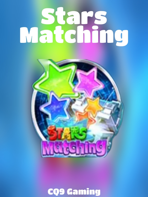 Stars Matching slot CQ9 Gaming