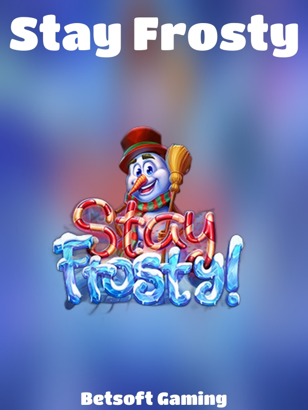 Stay Frosty slot Betsoft Gaming