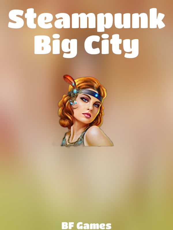 Steampunk Big City slot BF Games