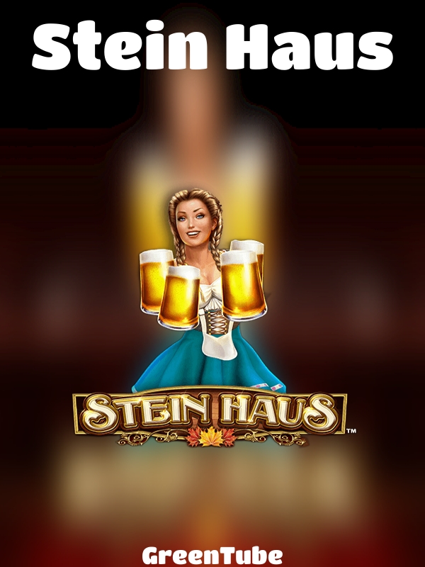 Stein Haus slot GreenTube