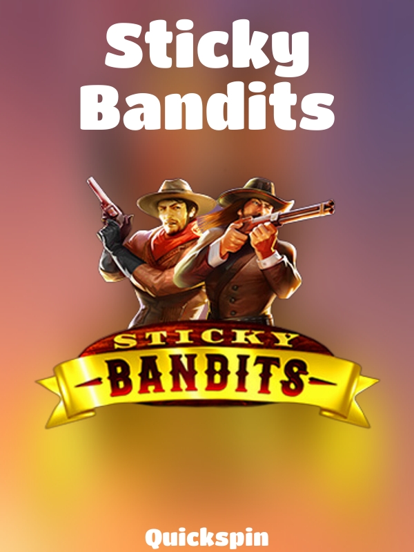 Sticky Bandits slot Quickspin