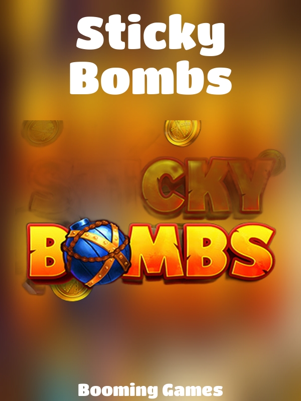 Sticky Bombs slot Booming Games