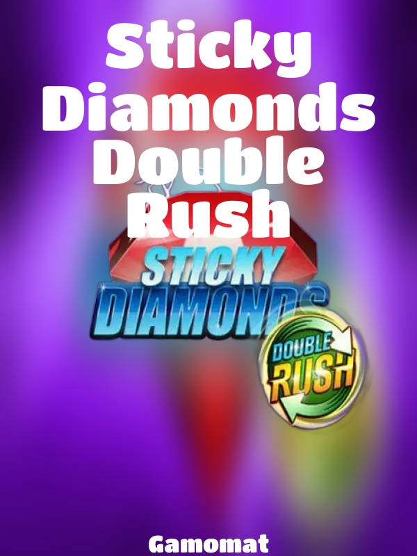 Sticky Diamonds Double Rush slot Gamomat