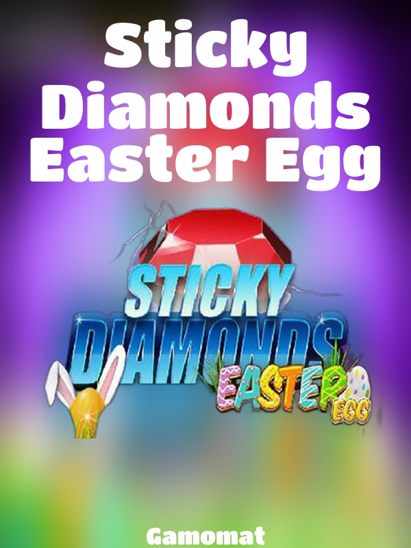 Sticky Diamonds Easter Egg slot Gamomat