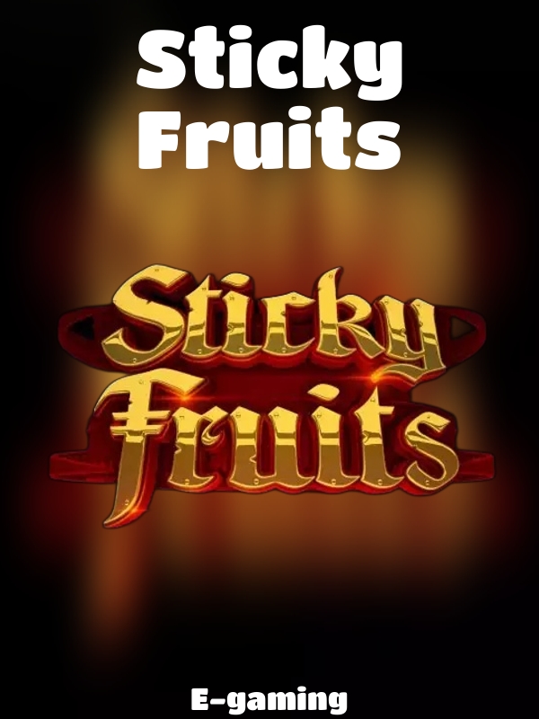 Sticky Fruits slot E-gaming