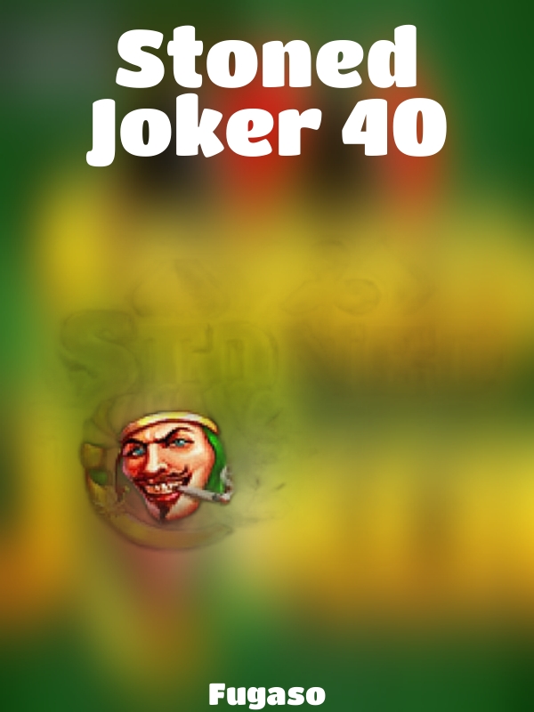 Stoned Joker 40 slot Fugaso