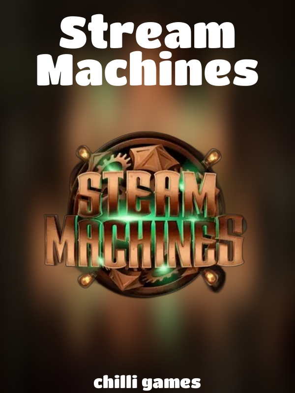 Stream Machines slot Chilli Games