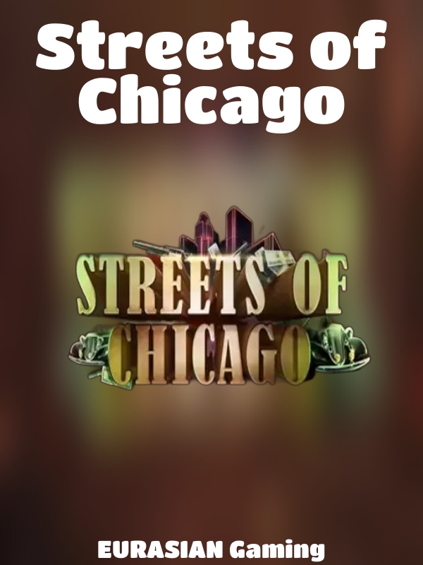 Streets of Chicago slot EURASIAN Gaming