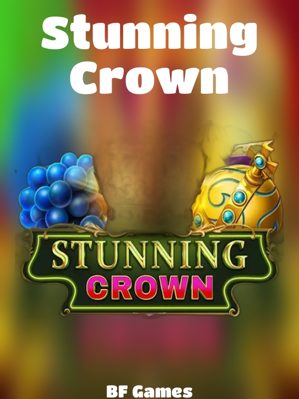 Stunning Crown slot BF Games