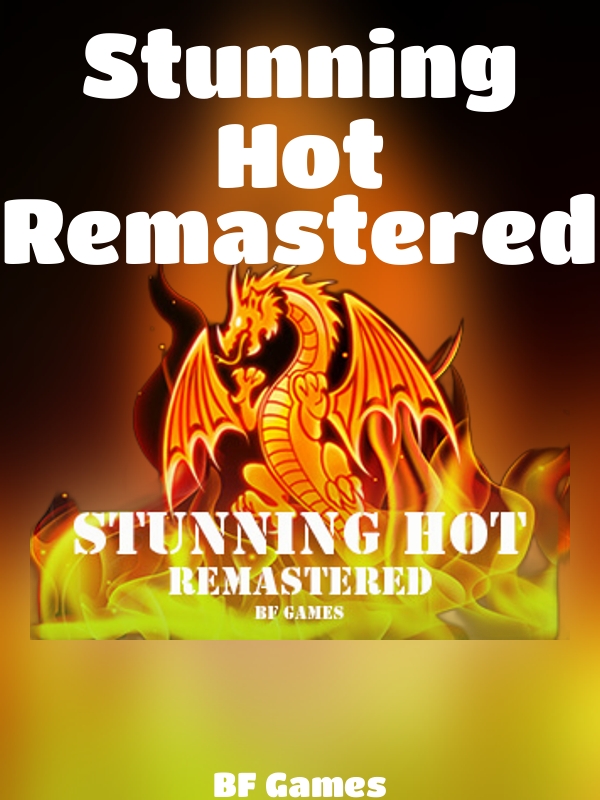 Stunning Hot Remastered slot BF Games