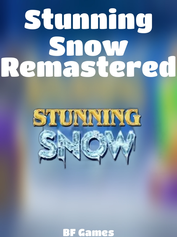 Stunning Snow Remastered slot BF Games