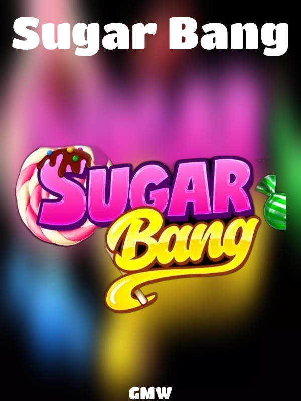 Sugar Bang slot GMW