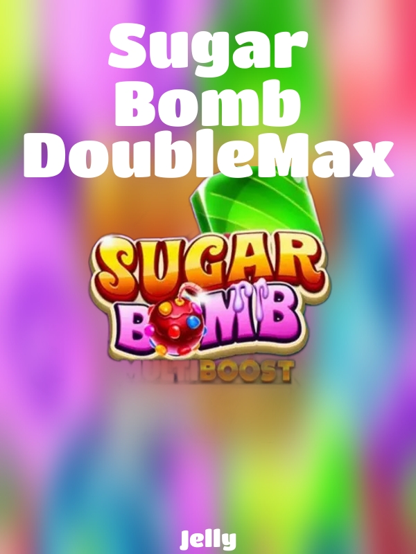 Sugar Bomb DoubleMax slot Jelly