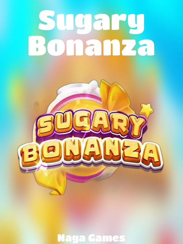 Sugary Bonanza slot Naga Games