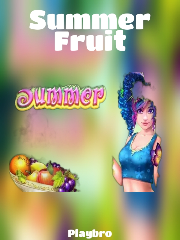 Summer Fruit slot Playbro