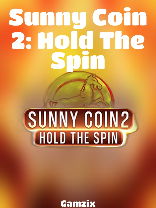 Sunny Coin 2: Hold The Spin slot Gamzix