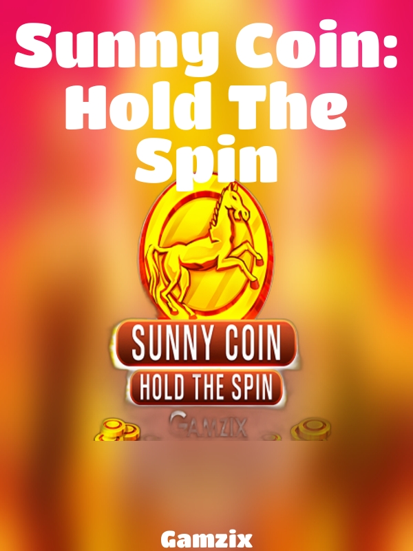 Sunny Coin: Hold The Spin slot Gamzix