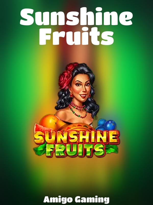 Sunshine Fruits slot Amigo Gaming