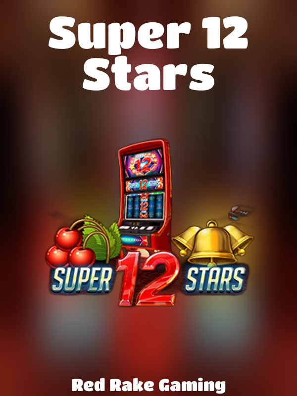 Super 12 Stars slot Red Rake Gaming