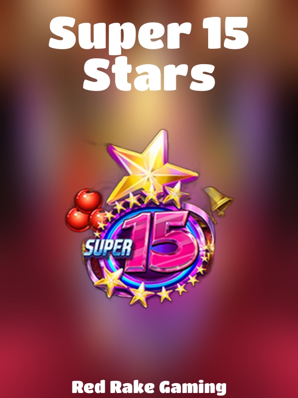 Super 15 Stars slot Red Rake Gaming