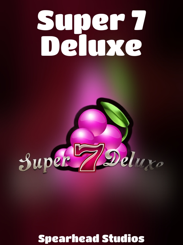 Super 7 Deluxe slot Spearhead Studios