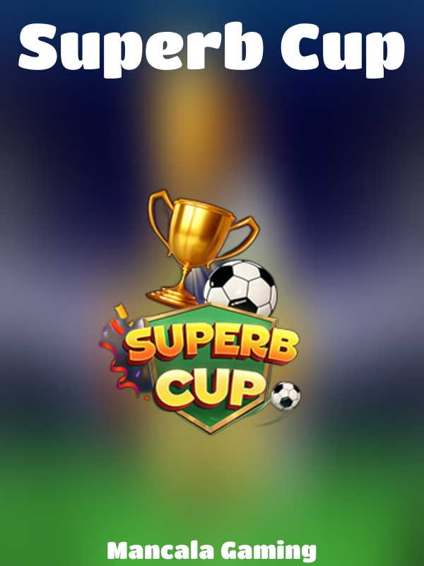 Superb Cup slot Mancala Gaming