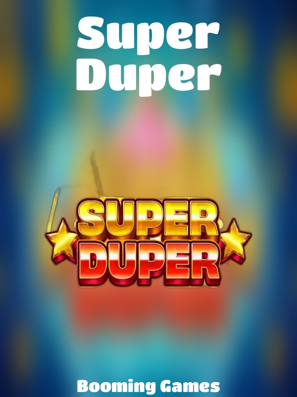 Super Duper slot Booming Games