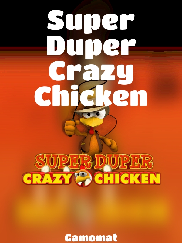 Super Duper Crazy Chicken slot Gamomat