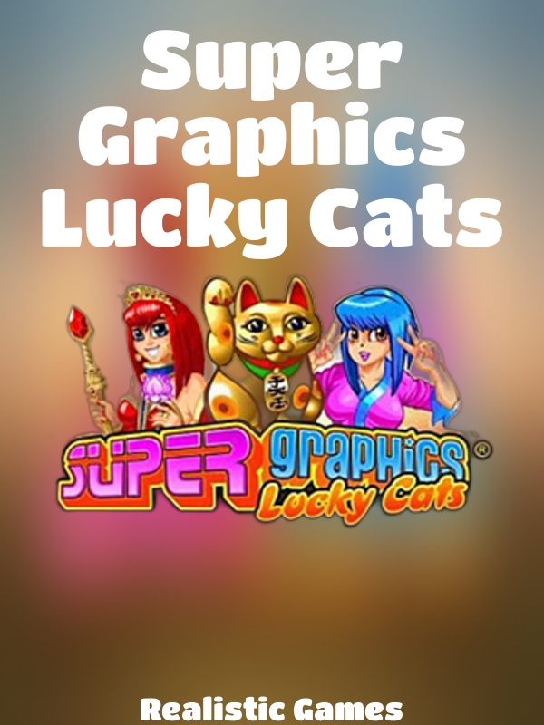 Super Graphics Lucky Cats slot Realistic Games