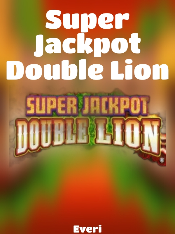 Super Jackpot Double Lion slot Everi