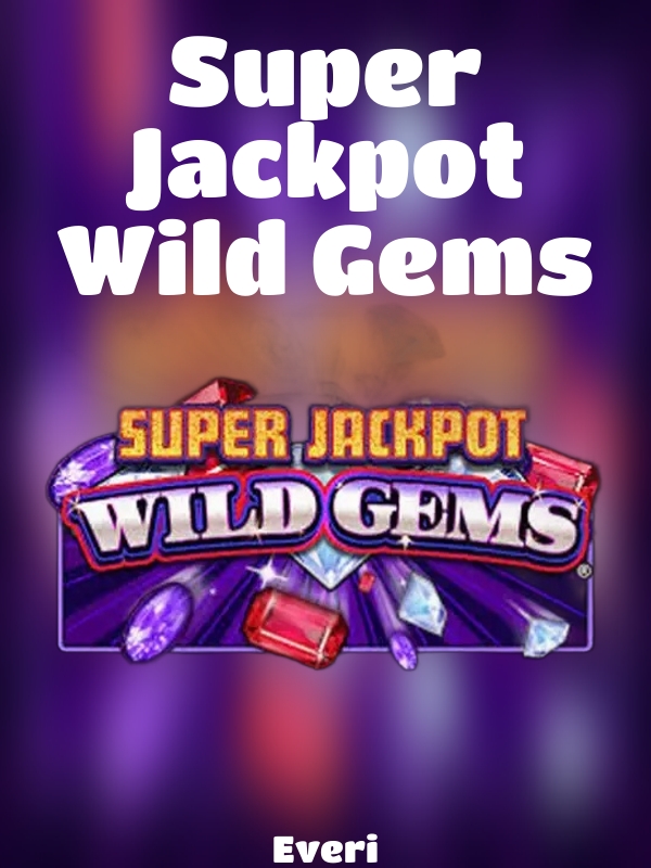 Super Jackpot Wild Gems slot Everi