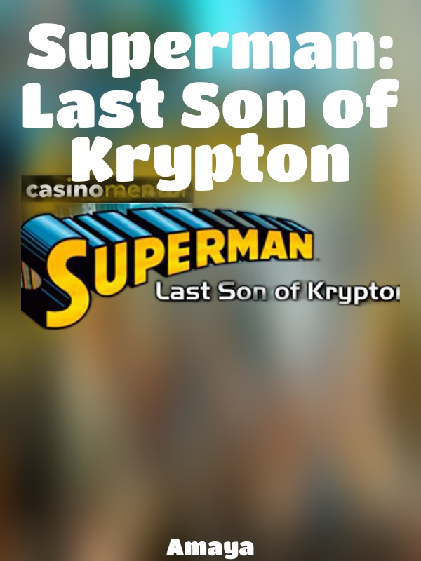 Superman: Last Son of Krypton slot Amaya