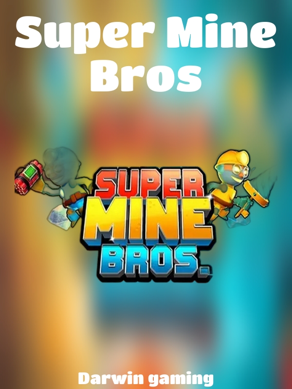 Super Mine Bros slot Darwin gaming