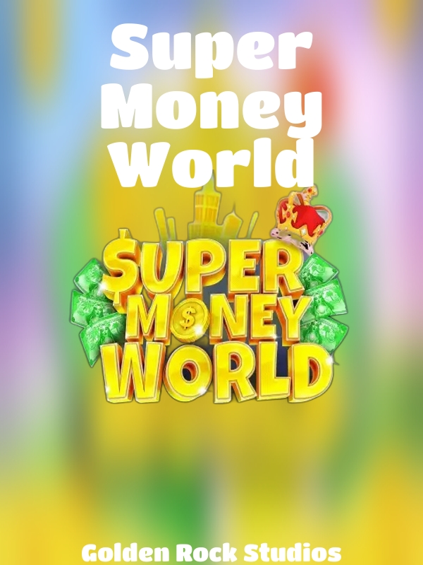 Super Money World slot Golden Rock Studios