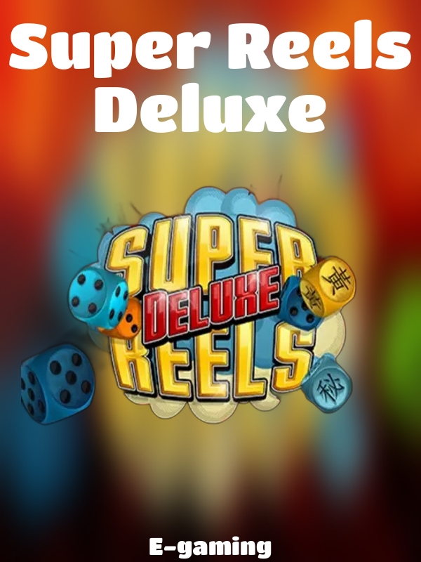 Super Reels Deluxe slot E-gaming