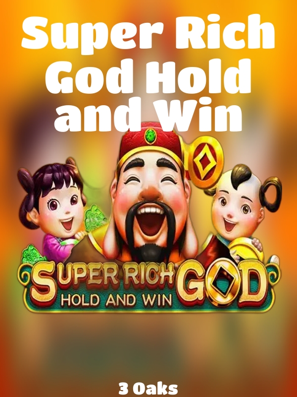 Super Rich God Hold and Win slot 3 Oaks